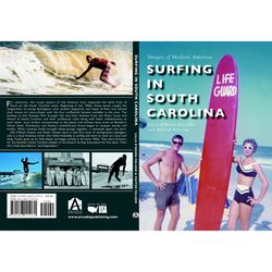 Arcadia Publishing Surfing in South Carolina History Book