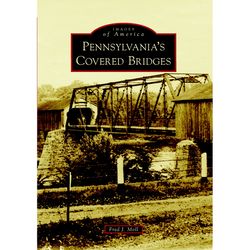 Arcadia Publishing Pennsylvania's Covered Bridges History Book