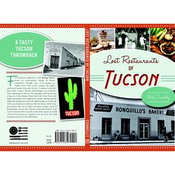 Arcadia Publishing Lost Restaurants of Tucson History Book