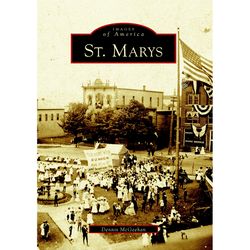 Arcadia Publishing St. Marys History Book
