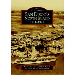 Arcadia Publishing San Diego's North Island History Book
