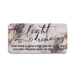 P Graham Dunn Multicolored Faux Marble 4 in. H X 8 in. L X 1 in. W The Light Remains Stepping Stone