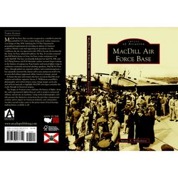Arcadia Publishing Macdill Air Force Base History Book