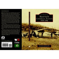 Arcadia Publishing Seattle's Commercial Aviation 1908-1941 History Book