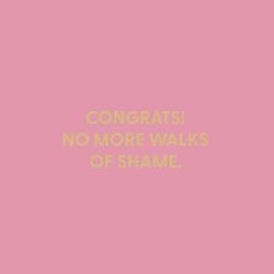Chive Congrats! No More Walks of Shame Blank Greeting Card