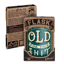 Lucky Jack 8 oz Stainless Steel Too Old For This Shit Hip Flask