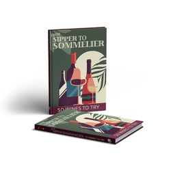 Scobie Sipper to Sommelier 50 Wines to Try Book