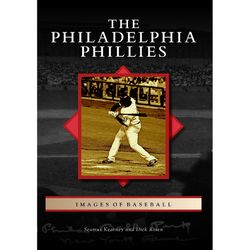 Arcadia Publishing The Philadelphia Phillies History Book