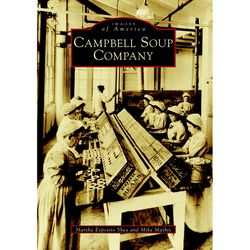 Arcadia Publishing Campbell Soup Company History Book
