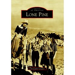 Arcadia Publishing Lone Pine History Book