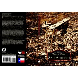 Arcadia Publishing Wings Over San Antonio History Book