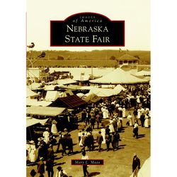 Arcadia Publishing Nebraska State Fair History Book