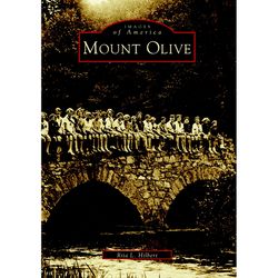 Arcadia Publishing Mount Olive History Book