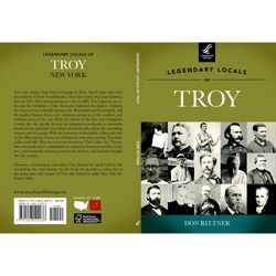 Arcadia Publishing Legendary Locals of Troy History Book