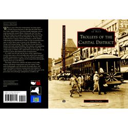 Arcadia Publishing Trolleys of the Capital District History Book