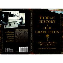 Arcadia Publishing Hidden History of Old Charleston History Book