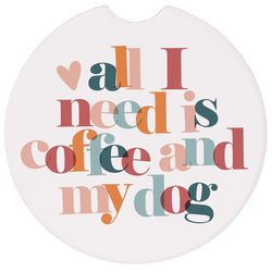 Sincere Surrounding Need Coffee Dog Coaster Ceramic 1 pk