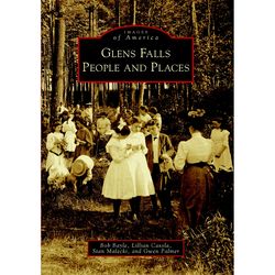 Arcadia Publishing Glens Falls People And Places History Book