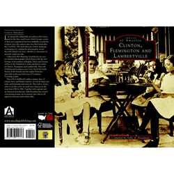 Arcadia Publishing Clinton, Flemington and Lambertville History Book