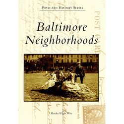 Arcadia Publishing Baltimore Neighborhoods History Book