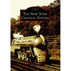 Arcadia Publishing The New York Central System History Book