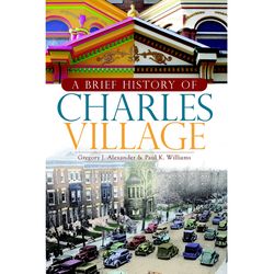 Arcadia Publishing A Brief History of Charles Village History Book