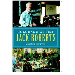Arcadia Publishing Colorado Artist Jack Roberts History Book
