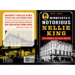 Arcadia Publishing Minnesota's Notorious Nellie King History Book