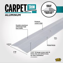 M-D Building Products 0.375 in. H X 2 in. W X 72 in. L Prefinished Silver Aluminum Carpet Trim