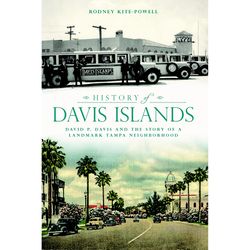 Arcadia Publishing History of Davis Islands History Book